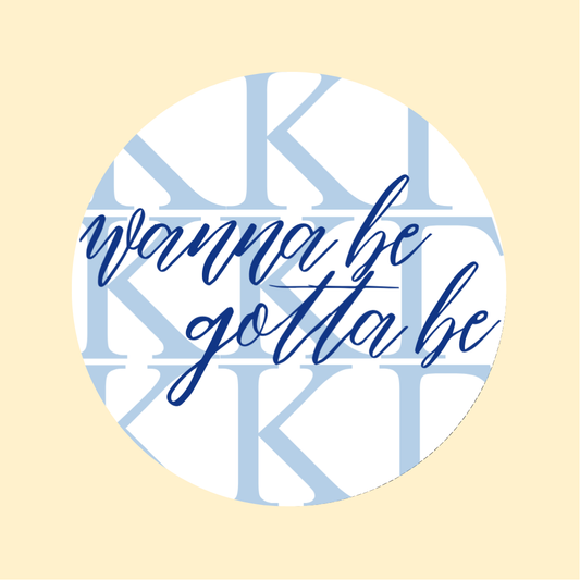 Wanna Be Gotta Be